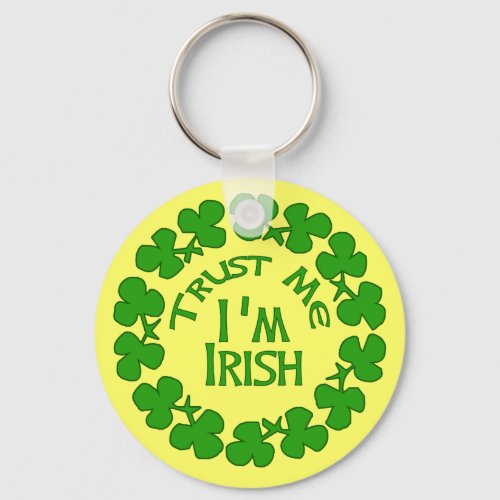 Trust Me Im Irish Products Keychain