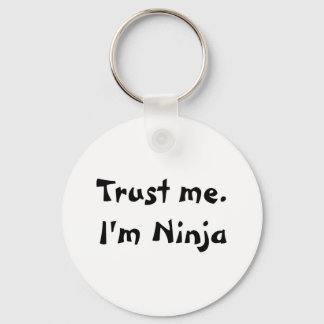 Trust me. I'm Ninja Keychain