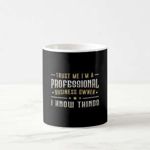 Trust Me I'm Professional Business Owner CEO Boss Coffee Mug