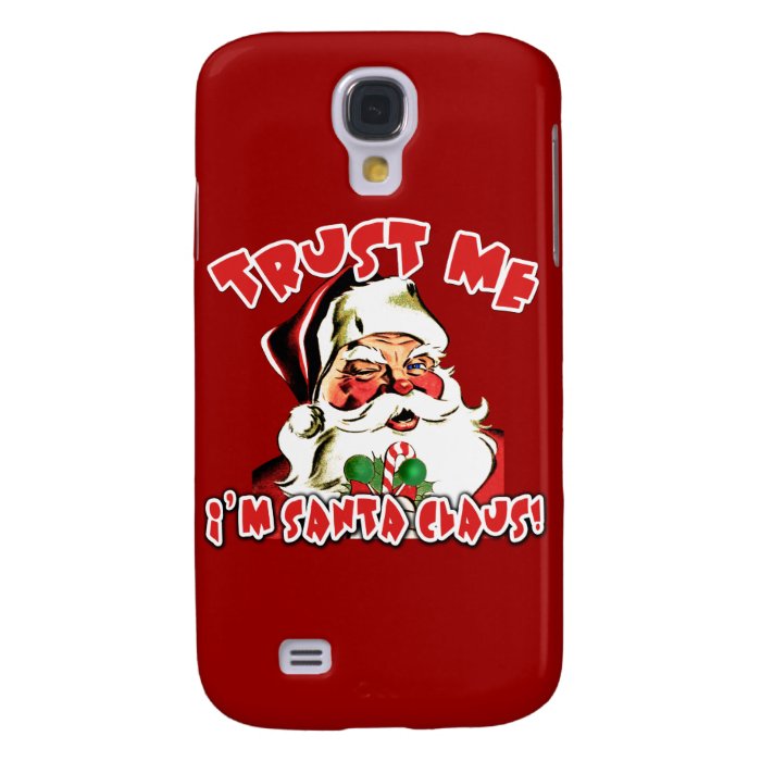 Trust Me I'm Santa Claus Tshirts Samsung Galaxy S4 Case