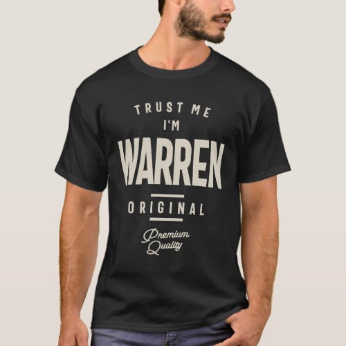 Trust Me Im Warren Original Warren Name  T_Shirt