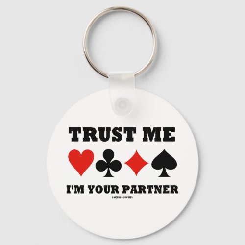 Trust Me Im Your Partner Bridge Card Suits Keychain