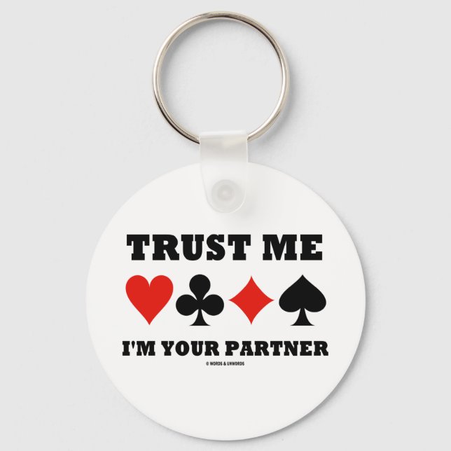 Trust Me I'm Your Partner (Bridge Card Suits) Keychain (Front)
