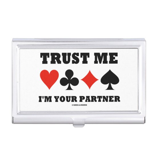 Trust Me I'm Your Partner (Bridge Four Card Suits) Case For Business Cards