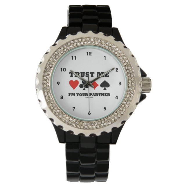 Trust Me I'm Your Partner (Bridge Four Card Suits) Watch (Front)