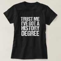 Trust Me I've Got a History Degree Graduation