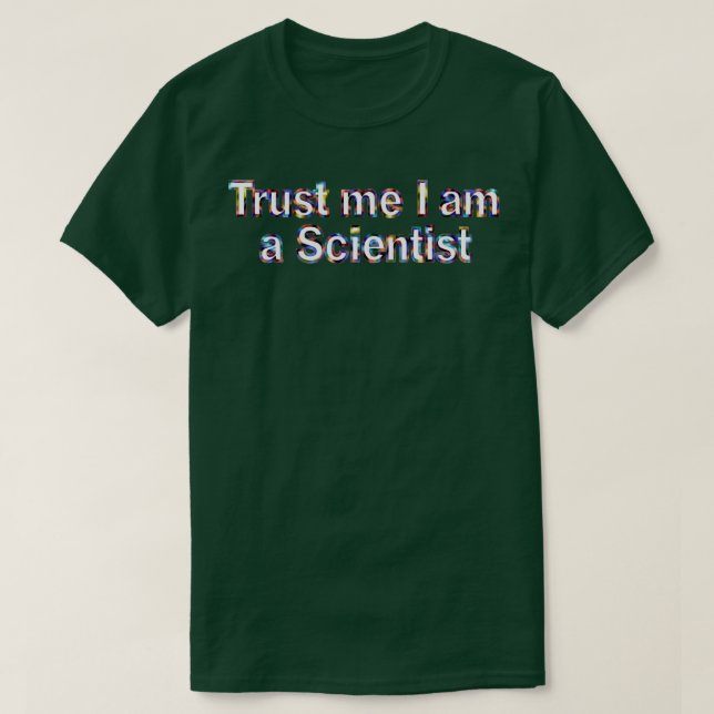 Trust me Ix27m a SCIENTIST Head Pin Original 2 T-Shirt (Design Front)
