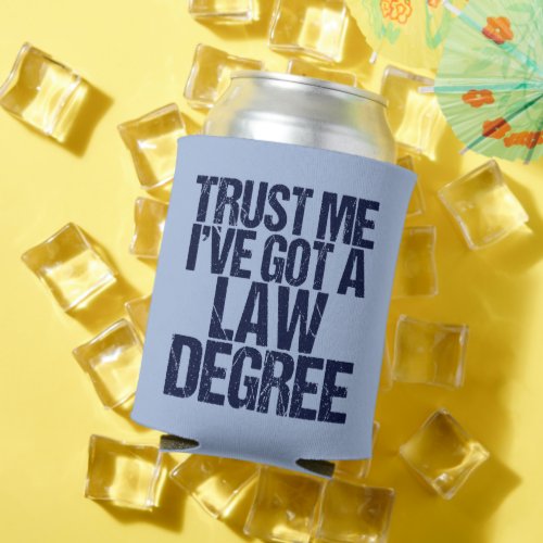 Trust Me Lawyer Funny Law School Graduation Can Cooler