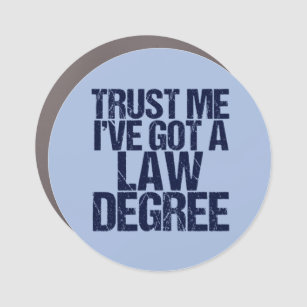 Trust Me Lawyer Funny Law School Graduation Car Magnet