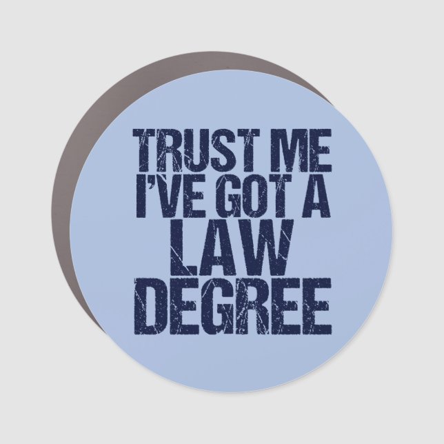 Trust Me Lawyer Funny Law School Graduation Car Magnet (Front)