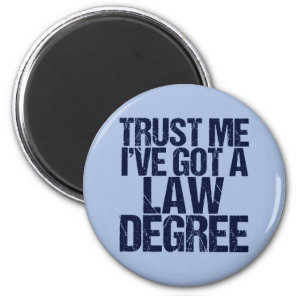 Trust Me Lawyer Funny Law School Graduation Magnet