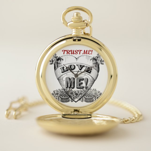 trust me! love me!    pocket watch (Inside)