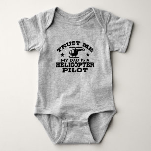Trust Me My Dad Is A Helicopter Pilot Baby Bodysui Bodysuit