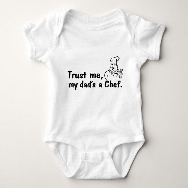 Trust Me My Dad’s a Chef Baby Bodysuit (Front)