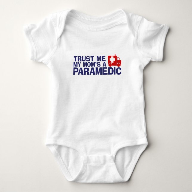 Trust Me My Mom's a Paramedic Baby Bodysuit (Front)
