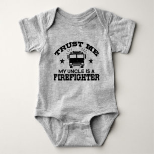 Trust Me My Uncle is a Firefighter Baby Bodysuit