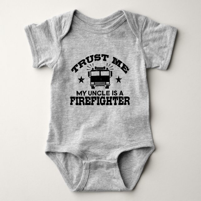 Trust Me My Uncle is a Firefighter Baby Bodysuit (Front)
