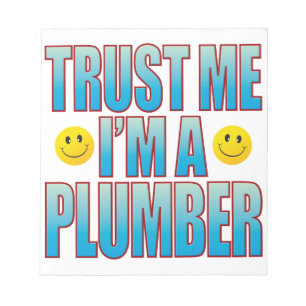 Trust Me Plumber Life B Notepad