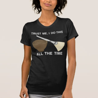 TRUST ME WITH YOUR SKIN CARE ;) T-Shirt