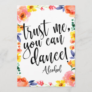 Trust Me, You Can Dance Affordable Floral Sign Invitation