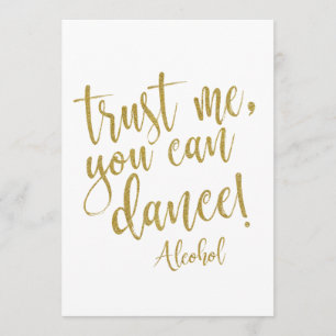 Trust Me, You Can Dance Affordable Wedding Sign Invitation