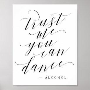 Trust Me You Can Dance - Alcohol After Party Sign