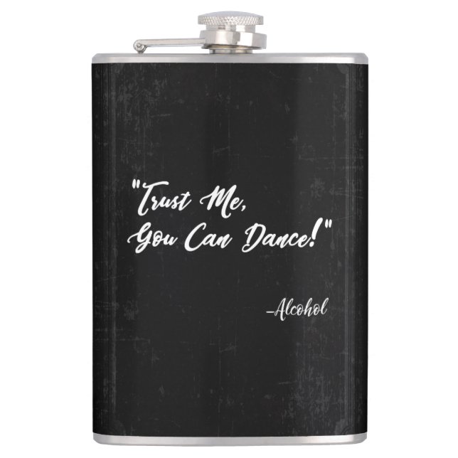 Trust Me You Can Dance - Alcohol Flask (Front)