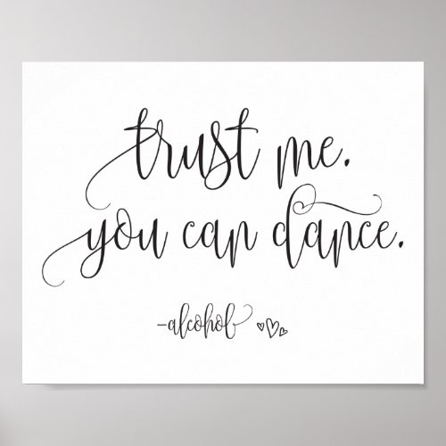 Trust Me You Can Dance Alcohol Wedding Sign