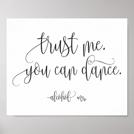 Art Funny Wedding Sign Trust Me You Can Dance Alcohol