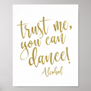Trust me, you can dance gold glitter 8x10 Sign
