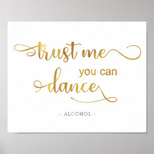 "Trust me you can dance" gold white Wedding Sign