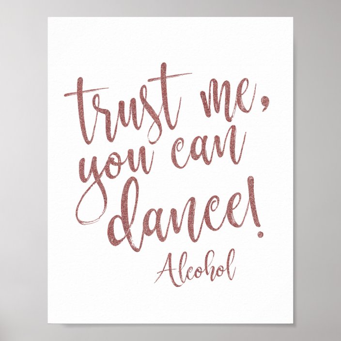 Trust Me You Can Dance Rose Gold Glitter Sign Zazzle Com trust me you can dance rose gold glitter sign zazzle com