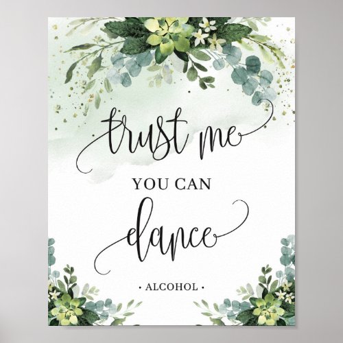 Trust me you can dance sign succulent eucalyptus