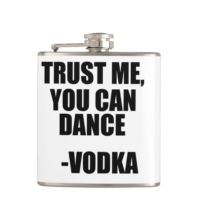 TRUST ME, YOU CAN DANCE - Vodka Flask (Front)