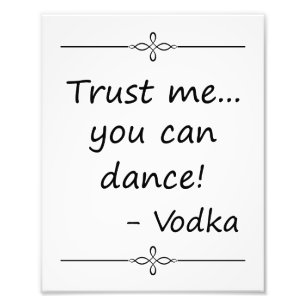 Trust Me You Can Dance, Vodka, Wedding Sign
