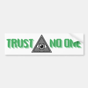 Trust No One Bumper Sticker