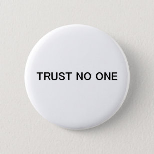 Trust No One Button