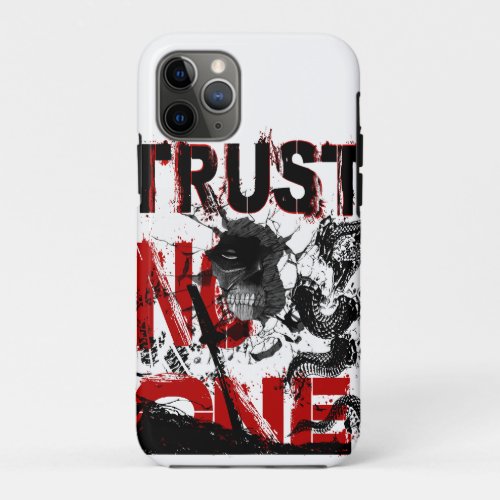 trust No One iPhone 11 Pro Case