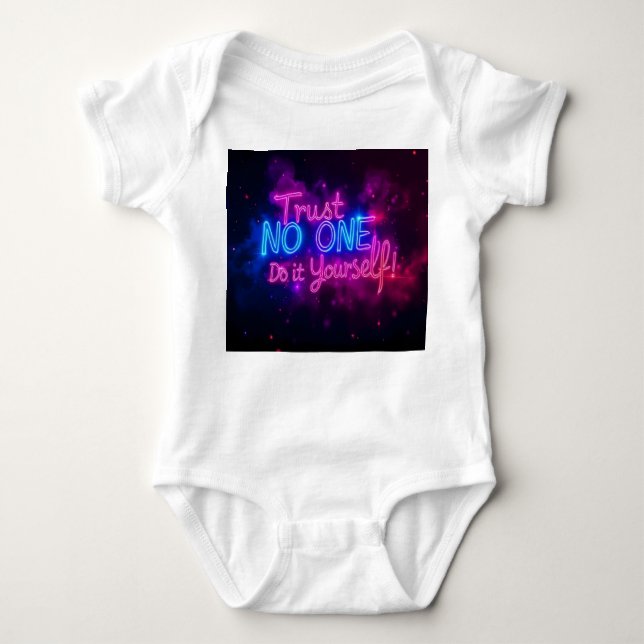 Trust No One – Do It Yourself Neon Motivational Qu Baby Bodysuit (Front)