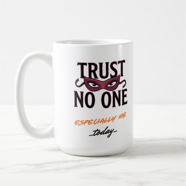 Trust No One Especially Me Funny April  Coffee Mug (Left)