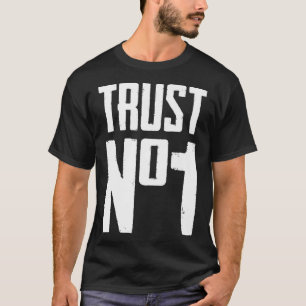 Trust No One Graphic Tees Cool Motivational Graph