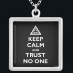Trust No One Silver Plated Necklace<br><div class="desc">Keep Calm and Trust No One</div>
