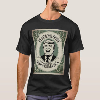 “trust Nobody” - Trump Banknote Parody _1 T-Shirt