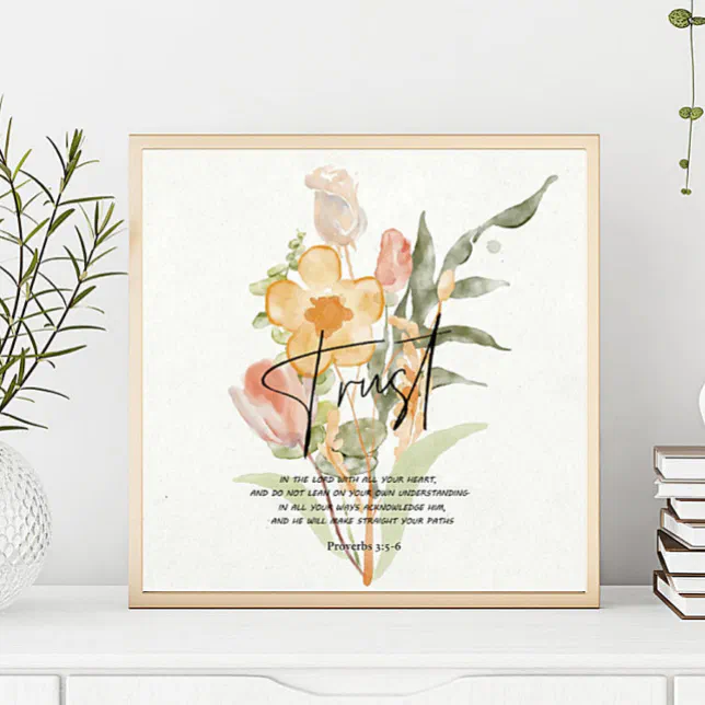 Trust-Proverbs 3:5-6 Orange floral Poster | Zazzle
