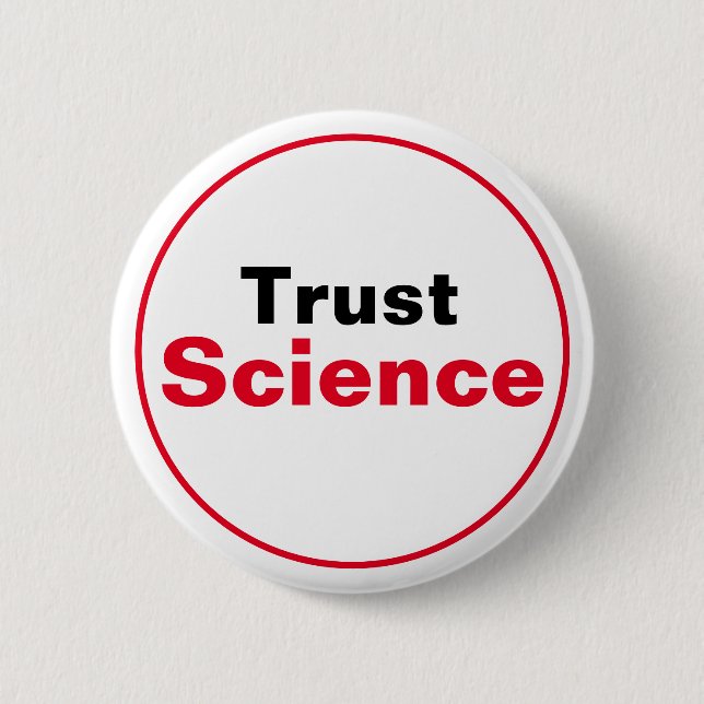 Trust Science Button (Front)