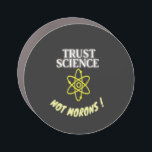 Trust Science not Morons Car Magnet<br><div class="desc">This design is a great retro geek gifts ideas for a nerd with a sarcastic sense of humor. You can be noticed with this patriotic design.</div>