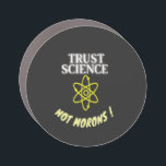 Trust Science not Morons Car Magnet<br><div class="desc">This design is a great retro geek gifts ideas for a nerd with a sarcastic sense of humor. You can be noticed with this patriotic design.</div>