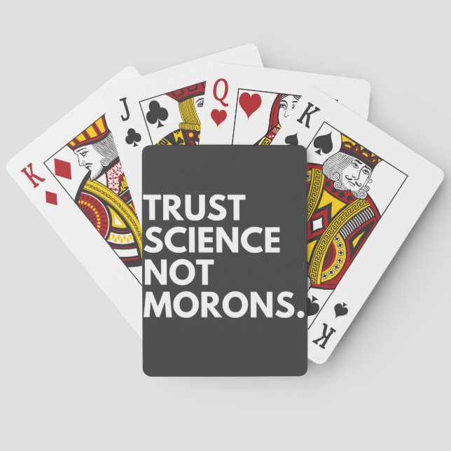 TRUST SCIENCE NOT MORONS POKER CARDS (Back)