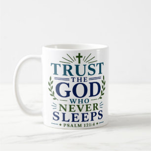 Trust The God Who Never Sleeps Aesthetic Christian Coffee Mug