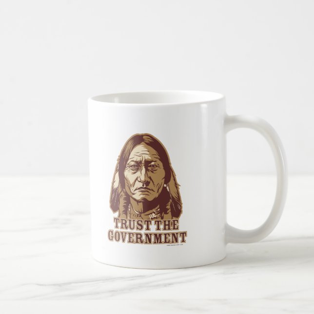 Trust The Government Coffee Mug (Right)